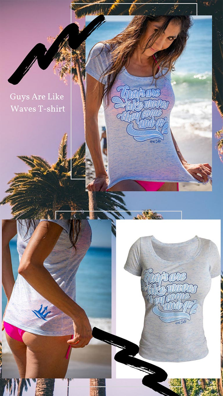 WOMENS GUYS ARE LIKE WAVES TEE SHIRT